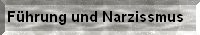 F�hrung und Narzissmus